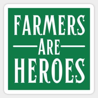 Farmers Are Heroes-Farmer Quote Magnet